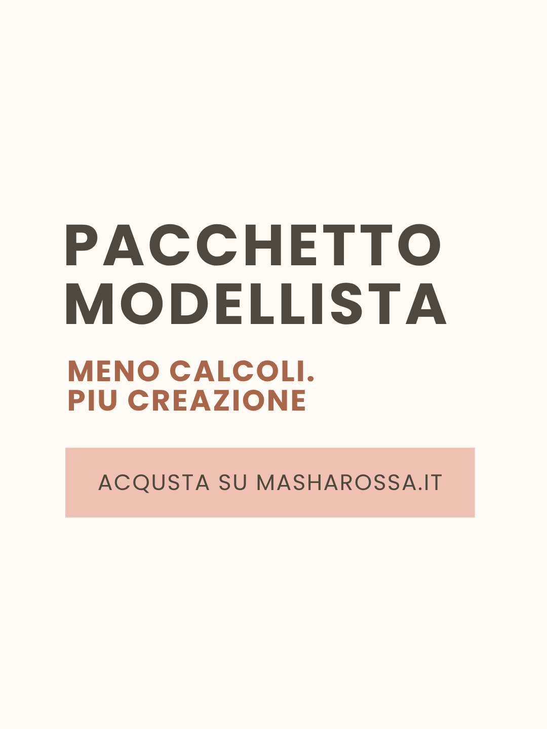 Pacchetto Modellista – Cartamodelli Base PDF (10 taglie × 5 altezze)